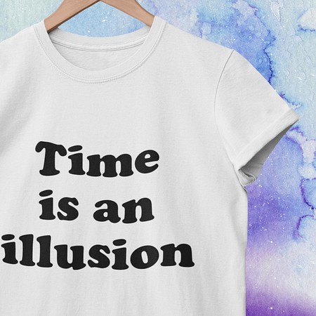 Time is an illusion white