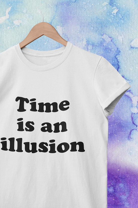 Time is an illusion white
